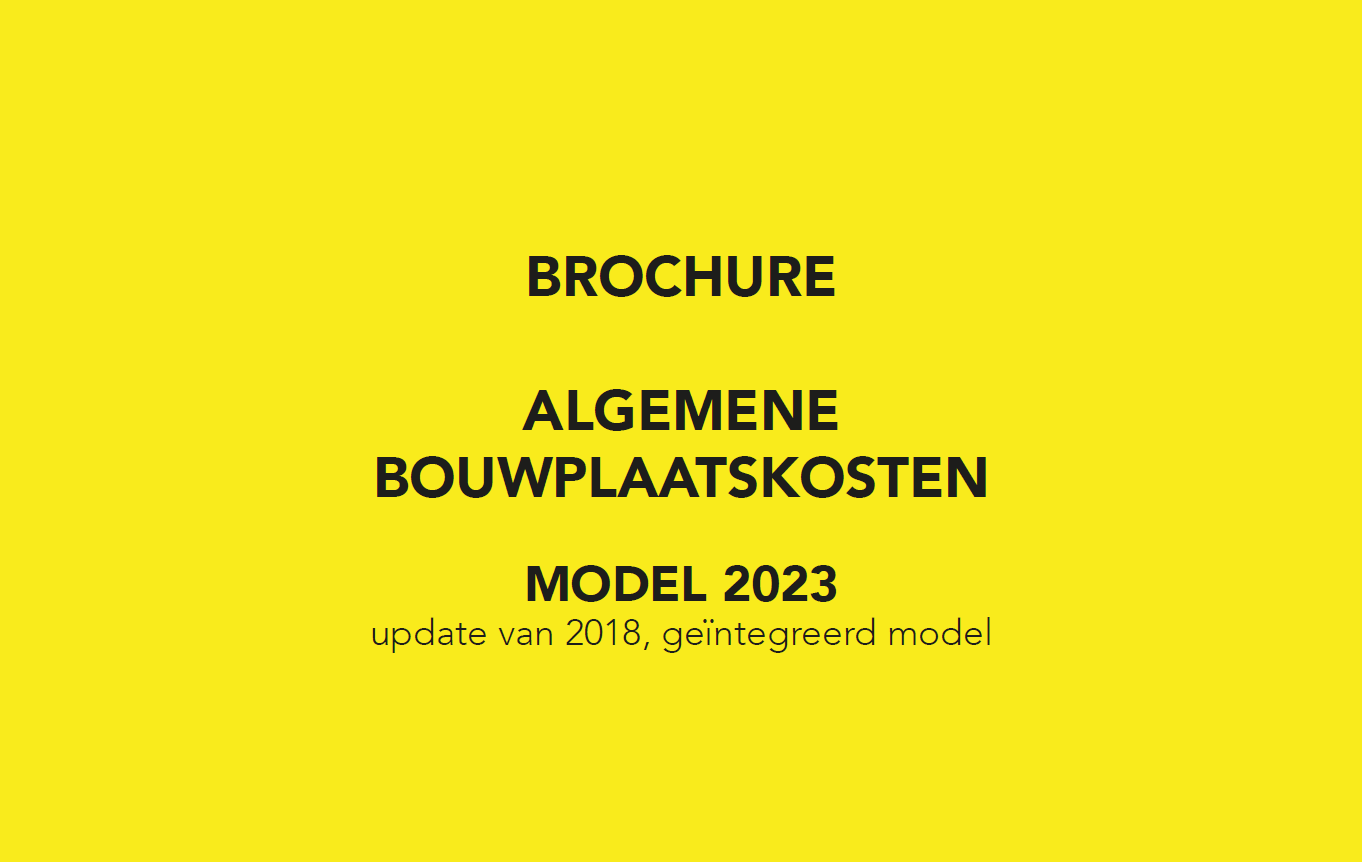 Algemene Bouwplaatskosten model 2023 - Arcade Bouwkwaliteit