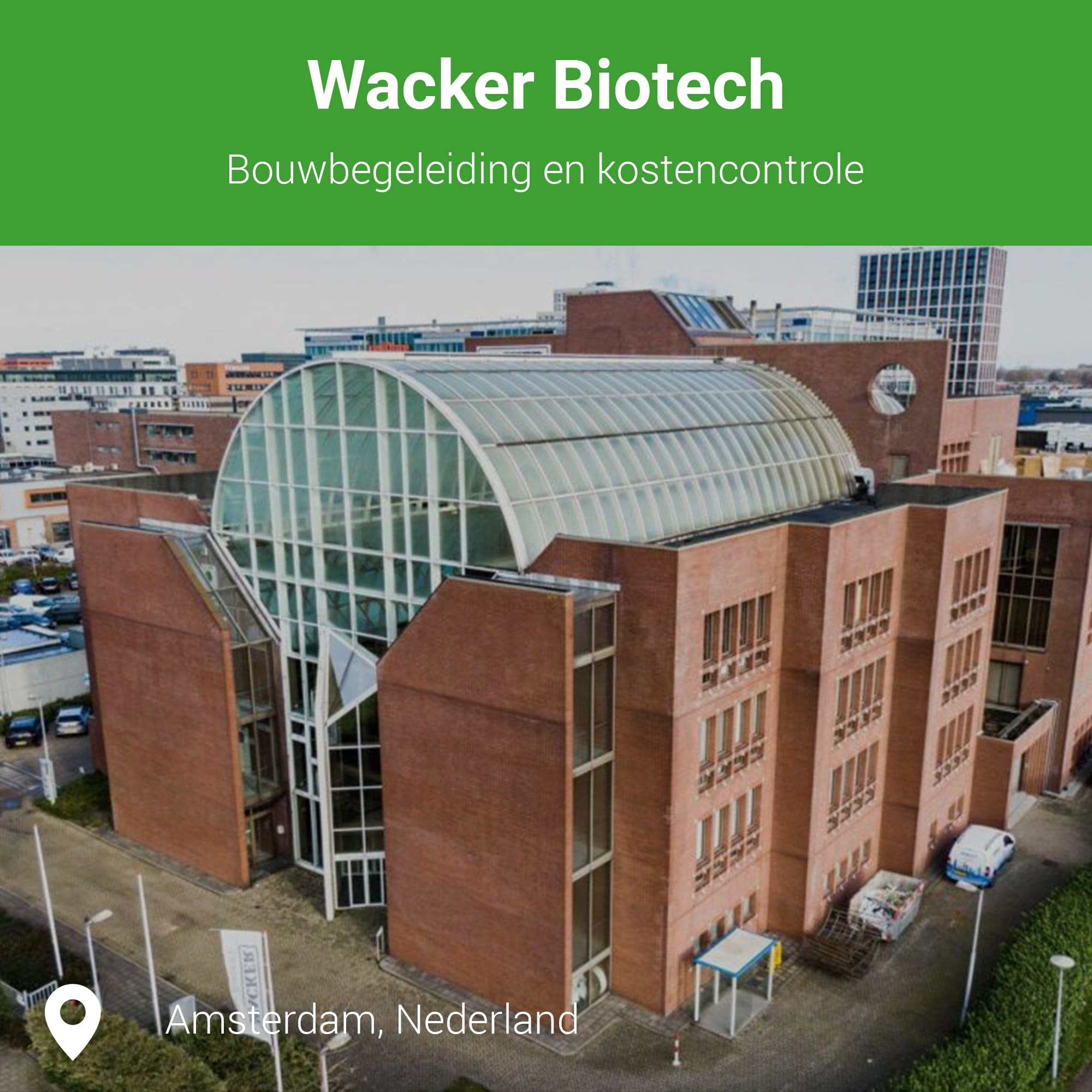 Wacker Biotech - Arcade Bouwkwaliteit